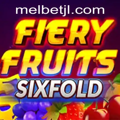 Exploring FieryFruitsSixFold on MelBet: A Game of Excitement