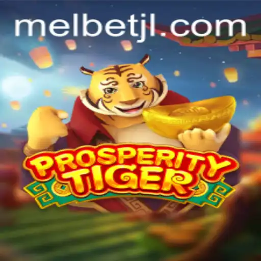 Discover ProsperityTiger: An Exciting Addition to MelBet